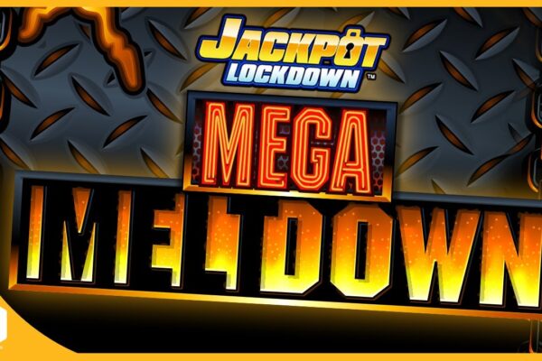 Mega Meltdown Jackpot Lockdown Slot